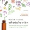 Praktisch handboek etherische oliën