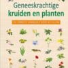 Geneeskrachtige kruiden en planten - Complete raadgever voor het gezin
